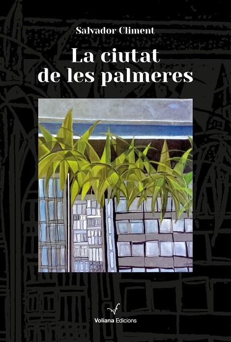 La ciutat de les palmeres | 9788412965407 | Climent Roca, Salvador