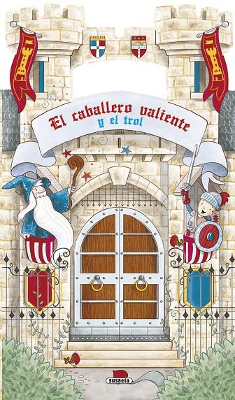 El caballero valiente y el trol | 9788467750034 | Susaeta, Equipo