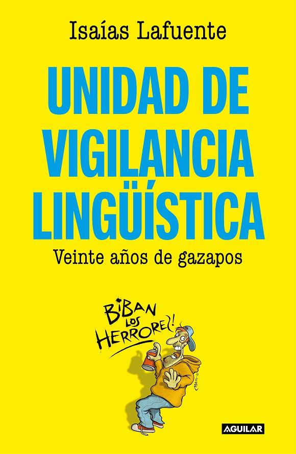 Unidad de Vigilancia Lingüística | 9788403519534 | Lafuente, Isaías (prólogo de Iñaki Gabilondo/epílogo de Carles Francino)