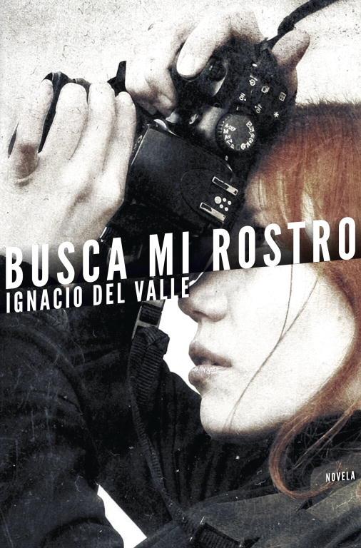 Busca mi rostro | 9788401353000 | Ignacio del Valle