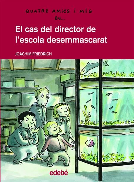 El cas del director de l'escola desemmascarat | 9788423678211 | Joachim Friedrich
