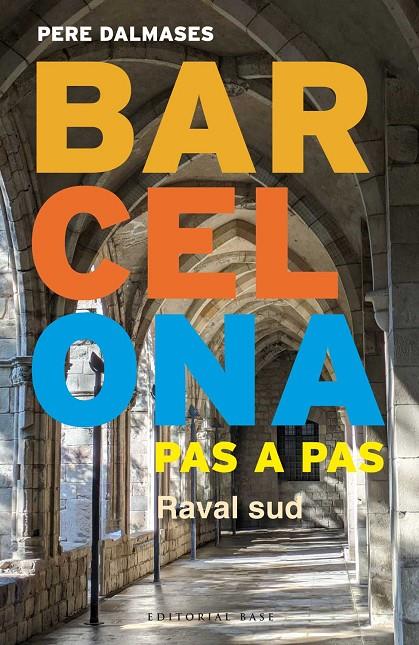 Barcelona pas a pas IV. Raval sud | 9791387728427 | Dalmases i Arnella, Pere