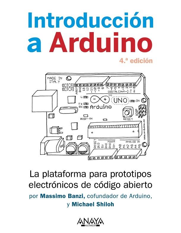 Introducción a Arduino. 4.ª edición | 9788441547056 | Banzi, Massimo/Shiloh, Michael