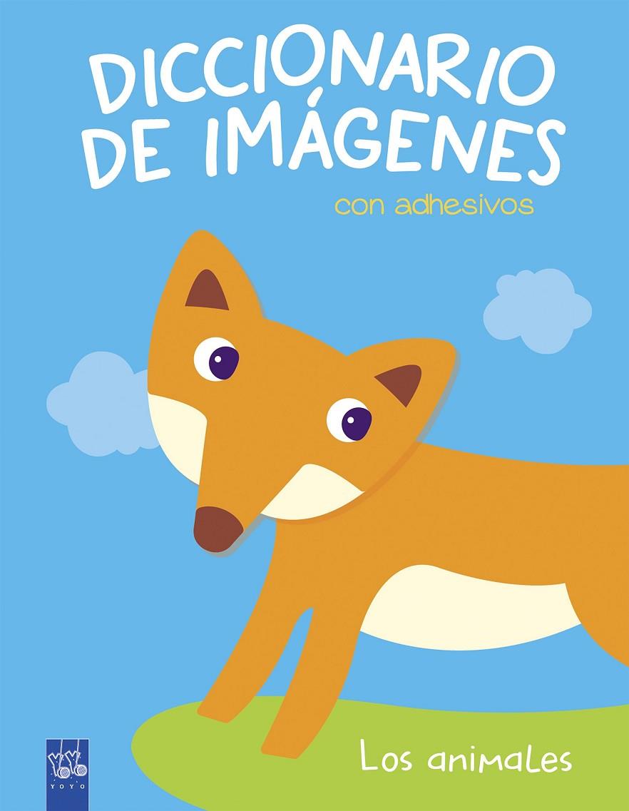 Los animales. Diccionario de imágenes con adhesivo | 9788408180074 | YOYO