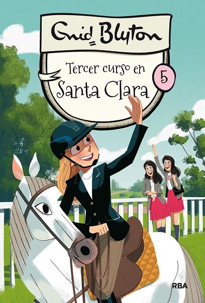Santa Clara 5 - Tercer curso en Santa Clara | 9788427211551 | Blyton, Enid