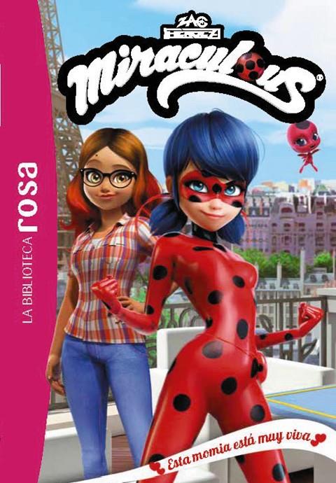 La Biblioteca Rosa. Miraculous, 3. Esta momia está muy viva | 9788410301948 | Varios autores