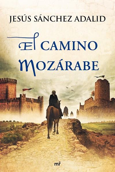 El camino mozárabe | 9788427039452 | Jesús Sánchez Adalid