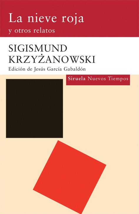 La nieve roja y otros relatos | 9788498412994 | Sigismund Krzyzanowski