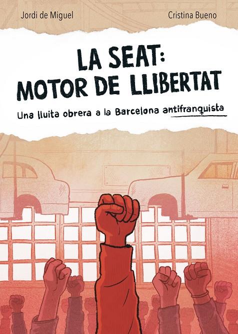 La SEAT: Motor de llibertat | 9788491566519 | De Miguel, Jordi / Bueno, Cristina