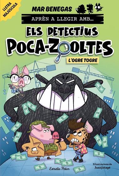 Aprèn a llegir amb Els detectius Poca-zooltes 7. L'ogre Togre | 9791387519919 | Benegas, Mar