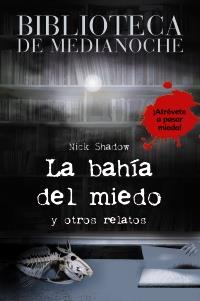 La bahía del miedo | 9788466794121 | Nick Shadow
