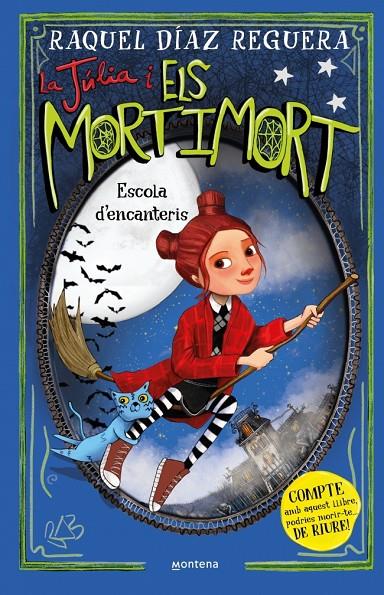 La Júlia i els Mortimort 3 - Escola d'encanteris | 9788410395657 | Díaz Reguera, Raquel