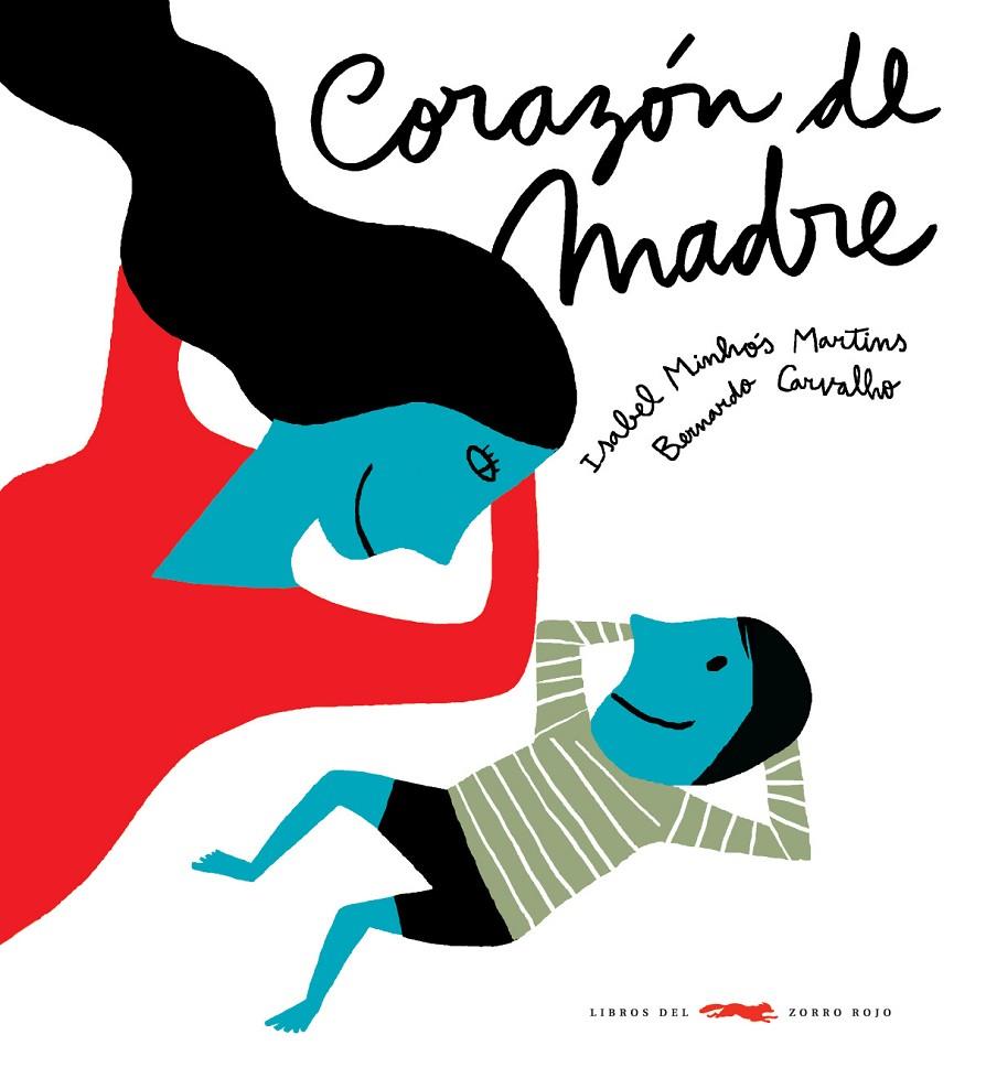 Corazón de madre | 9788492412488 | Isabel Minhós - Bernardo Carvalho