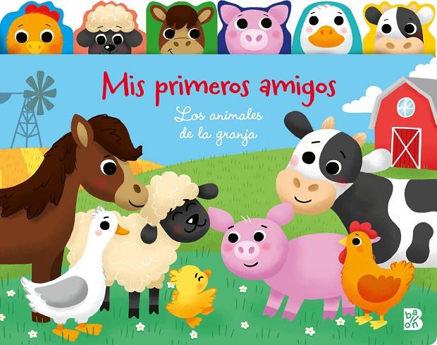 Mis primeros amigos - Los animales de la granja | 9789403244631 | Ballon
