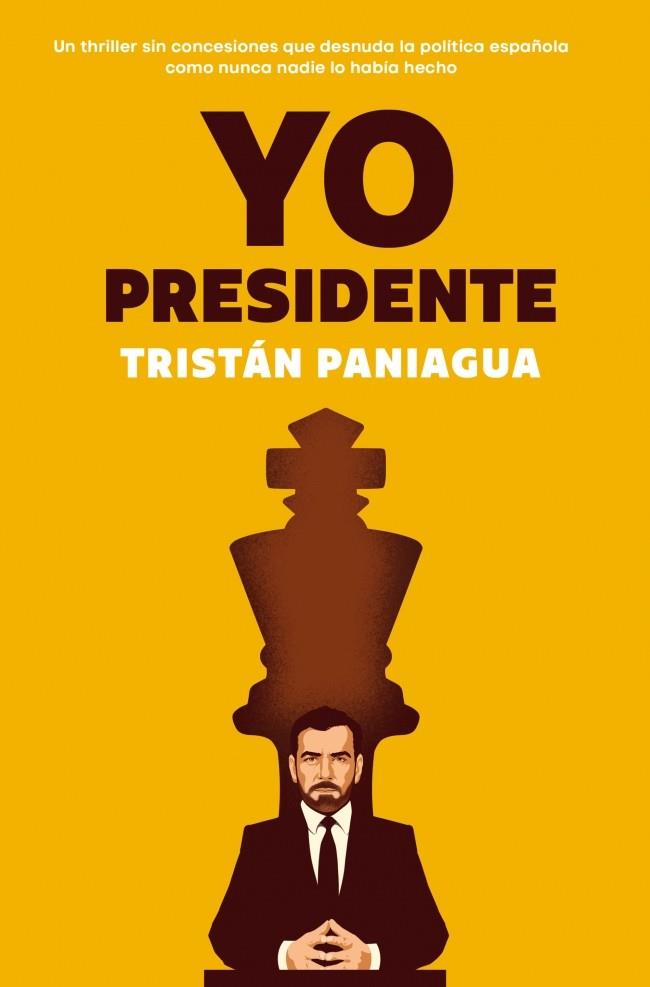 Yo, presidente | 9788401037719 | Paniagua, Tristán