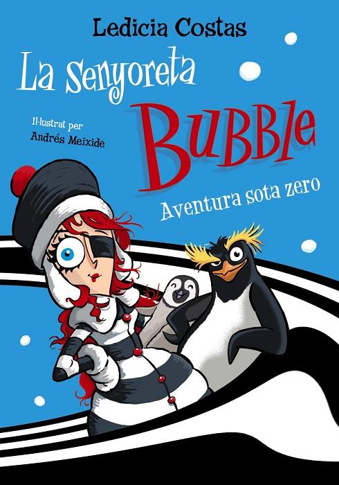 La senyoreta Bubble: Aventura sota zero | 9788448955403 | Costas, Ledicia