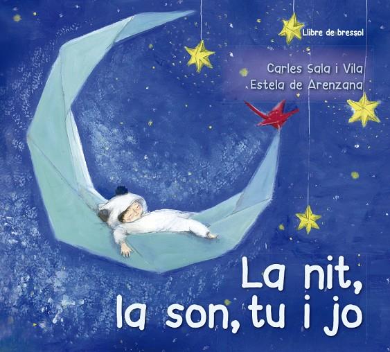 La nit, la son, tu i jo (Llibre de cuna) | 9788491452638 | SALA I VILA, CARLES