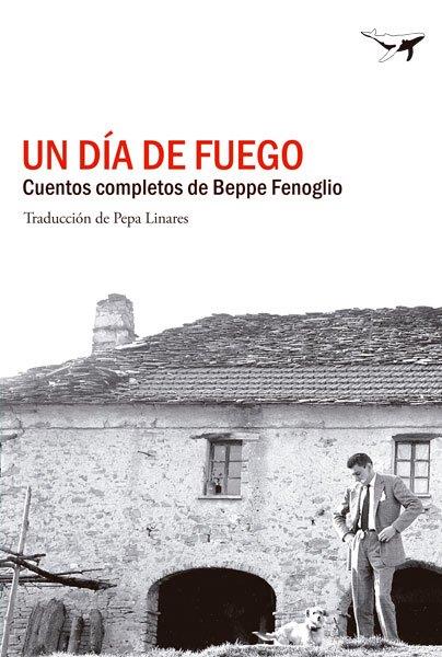 Un día de fuego | 9788494062797 | Beppe Fenoglio