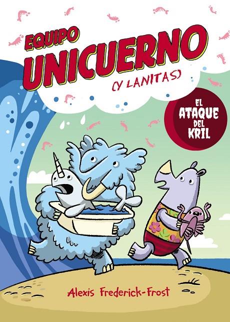 Equipo Unicuerno, 1. El ataque del kril | 9791388034350 | Frederick-Frost, Alexis