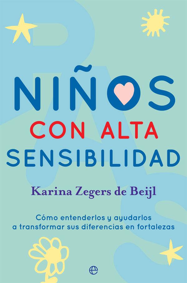 Niños con alta sensibilidad | 9788491646860 | Zegers de Beijl, Karina