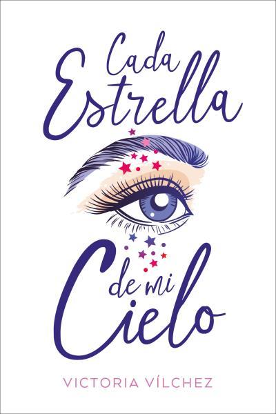 Cada estrella de mi cielo | 9788417421205 | VÍLCHEZ, VICTORIA