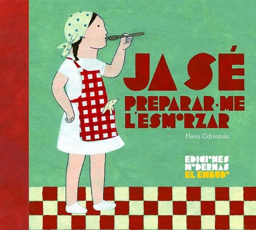 Ja sé preparar-me l'esmorzar | 9788412247503 | Odriozola, Elena