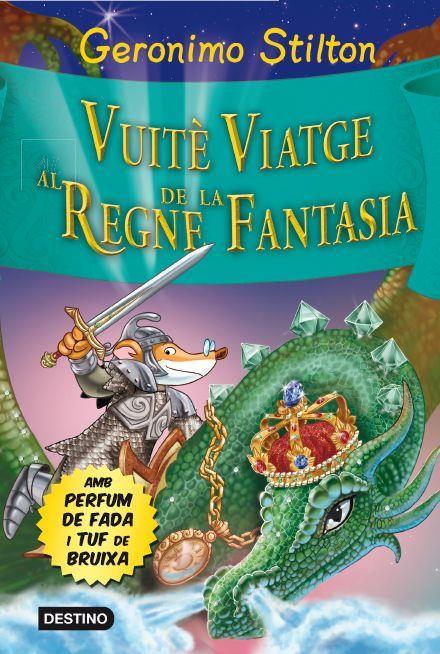 Vuitè viatge al Regne de la Fantasia | 9788415790969 | Stilton, Geronimo