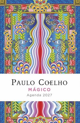 Mágico. Agenda Paulo Coelho 2027 | 9788408312345 | Coelho, Paulo
