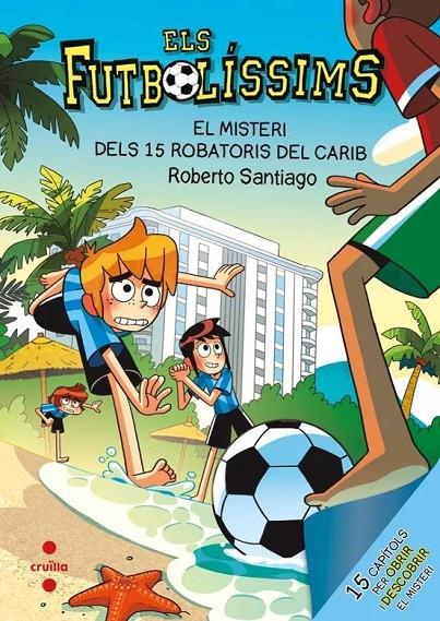 Els Futbolíssims 30. El misteri dels 15 robatoris al Carib | 9788466160810 | Santiago, Roberto
