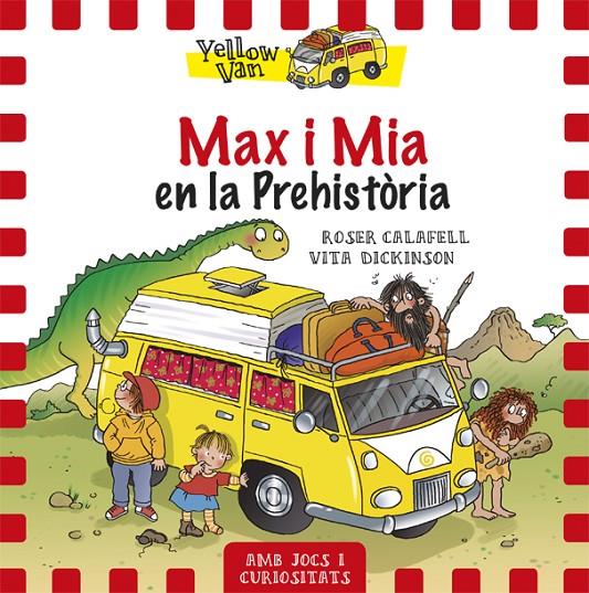 Yellow Van 1. Max i Mia en la prehistòria | 9788424656515 | Dickinson, Vita