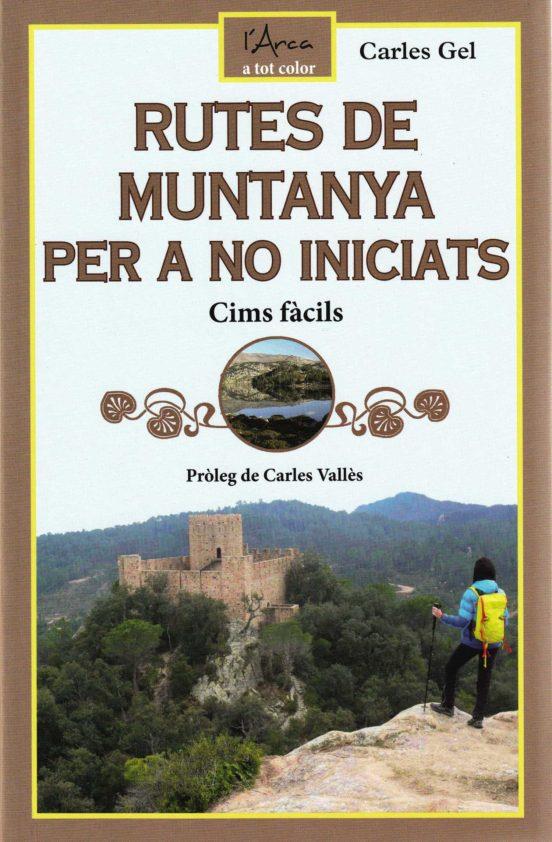 Rutes de muntanya per a no iniciats | 9788412414998 | Gel Rodríguez, Carles