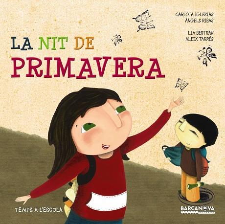 La nit de primavera | 9788448932879 | Carlota Iglesias - Àngels Ribas - Lia Bertran - Aleix Tarrés