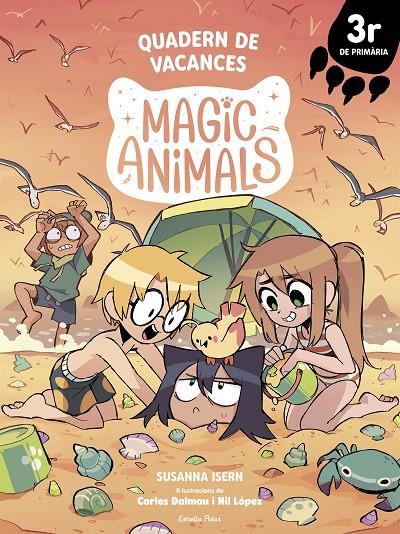 Magic Animals. Quadern de vacances. 3r de Primària | 9791387783075 | Isern, Susanna/Dalmau, Carles/López, Nil