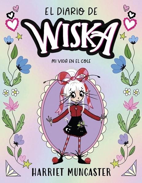 El diario de Wiska 1 - Mi vida en el cole | 9791387741310 | Muncaster, Harriet