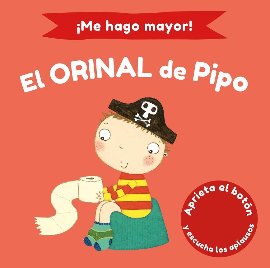 ¡Me hago mayor! El orinal de Pipo | 9788448858186 | Pinnington, Andrea/Williamson, Melanie
