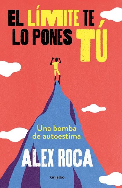 El límite te lo pones tú | 9788425356841 | Roca Campillo, Alex