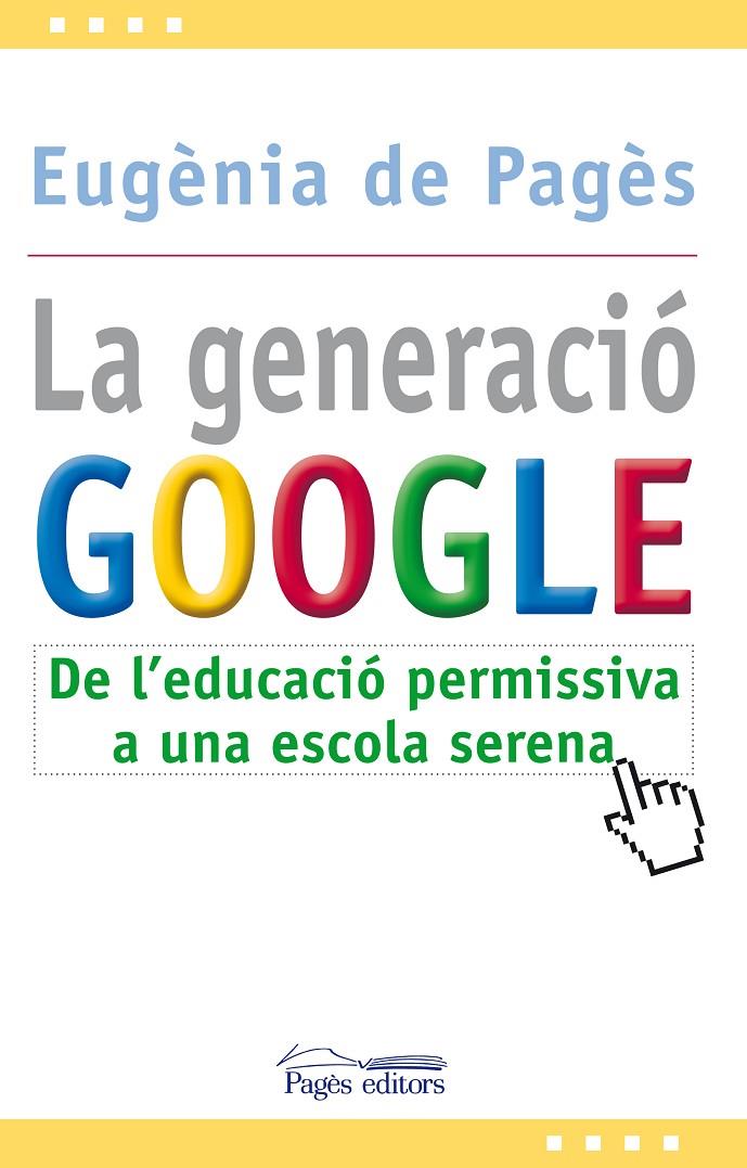 La generació Google | 9788499751207 | Eugènia de Pagès