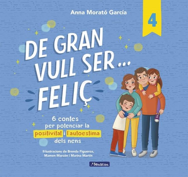 De gran vull ser... feliç 4 | 9788448872847 | Morató García, Anna