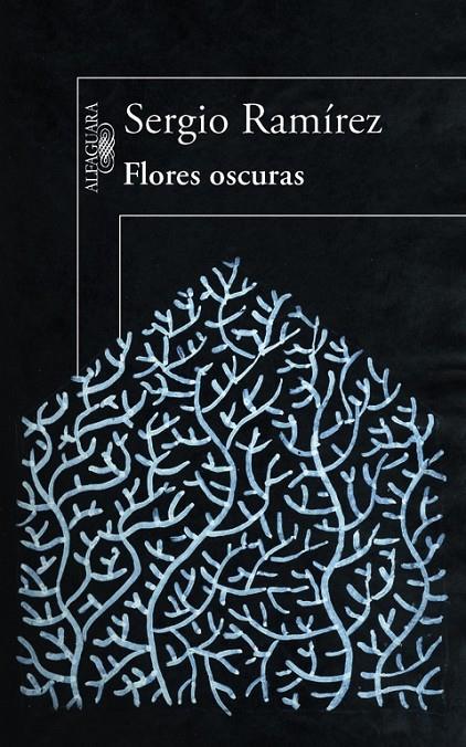 Flores Oscuras | 9788420414058 | Sergio Ramírez