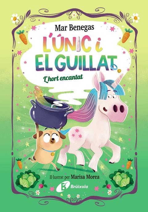 L'Únic i el Guillat, 2. L'hort encantat | 9788413494807 | Benegas, Mar