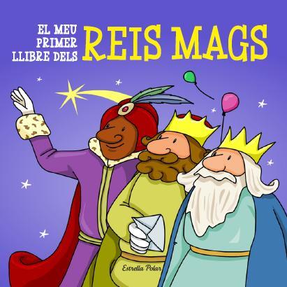 El meu primer llibre dels Reis Mags | 9788415790730 | AA. VV.