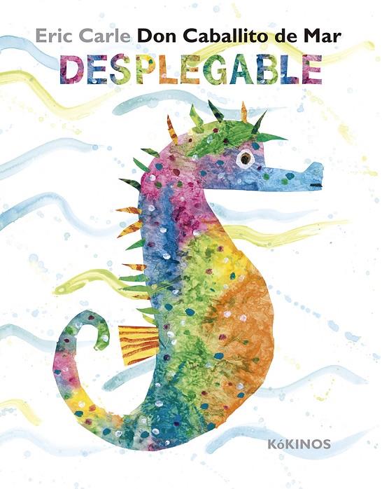 Don Caballito de Mar. Desplegable | 9788416126118 | Eric Carle