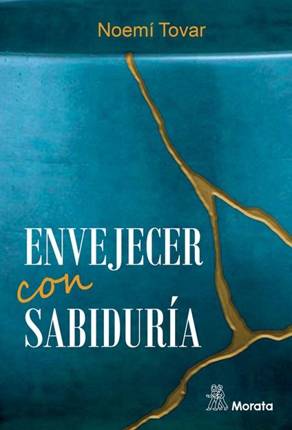 Envejecer con sabiduría | 9788419287014 | Tovar, Noemí