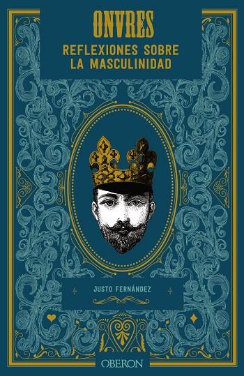 Onvres. Reflexiones sobre la masculinidad | 9788441543584 | Fernández López, Justo