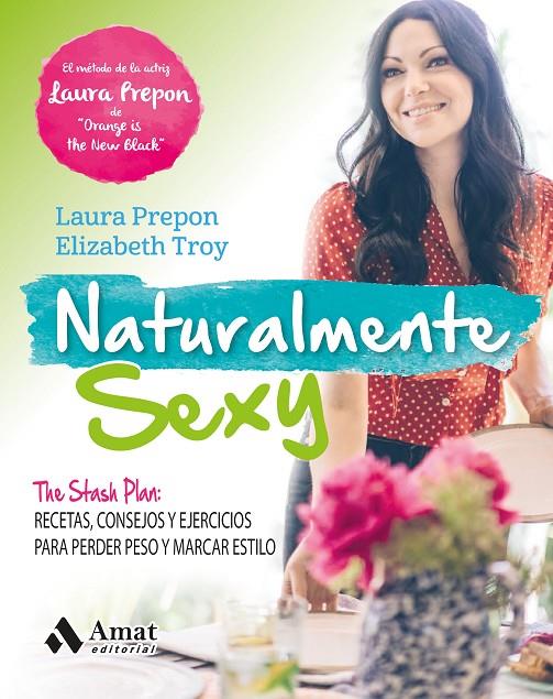 Naturalmente sexy | 9788497359085 | Laura Prepon