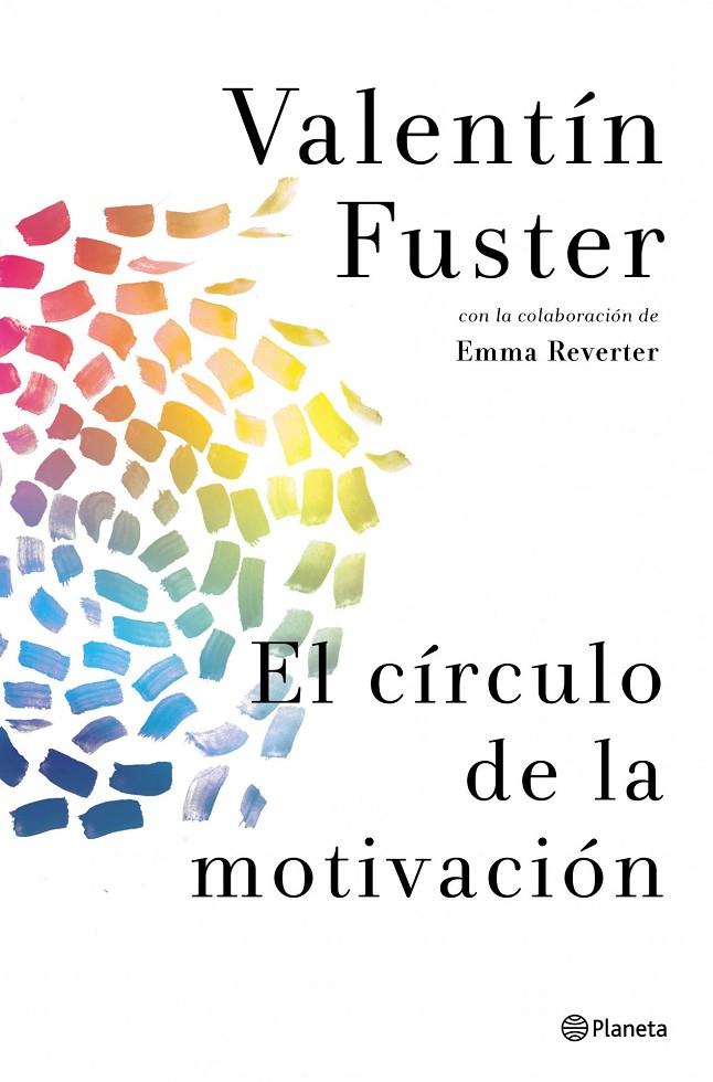 El círculo de la motivación | 9788408037842 | Valentín Fuster - Emma Reverter