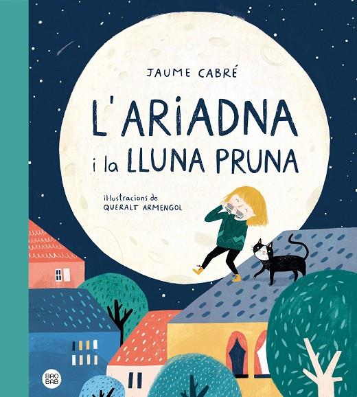 L'Ariadna i la lluna Pruna | 9788418135187 | Cabré, Jaume ; Armengol, Queralt