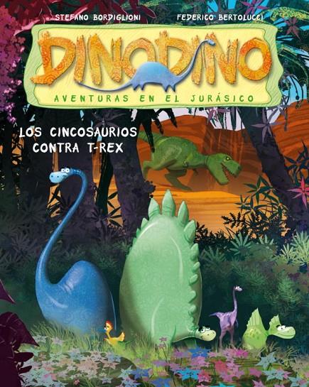 Los cincosaurios contra t-rex | 9788448829988 | Stefano Bordiglioni - Federico Bertolucci
