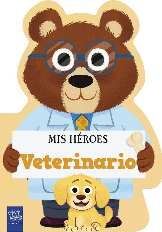 Mis héroes. Veterinario | 9788408311973 | YOYO