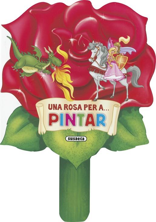 Una rosa per a... pintar | 9788410849068 | Susaeta, Equipo